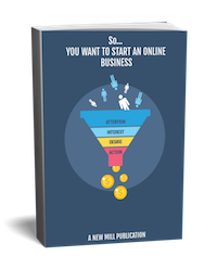 So… YOU WANT TO START AN ONLINE BUSINESS